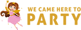 We Came Here To Party - Home